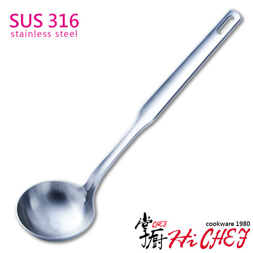 《掌廚HiCHEF》316不鏽鋼 湯杓(SUS316)