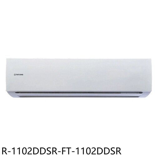 大同 變頻分離式冷氣(含標準安裝)【R-1102DDSR-FT-1102DDSR】